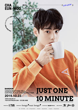 CHA EUN-WOO 1st FANMEETING TOUR<br>[JUST ONE 10 MINUTE] IN BANGKOK