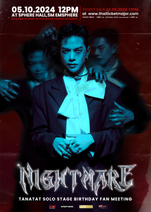 TANATAT SOLO STAGE BIRTHDAY FAN MEETING : <br>NIGHTMARE